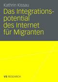 Das Integrationspotential des Internet für Migrant
