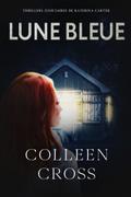 Lune bleue - La Couleur de l’argent :  Enquêtes criminelles de Katerina Carter