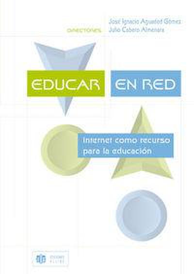 Educar en red : Internet como recurso para la educación