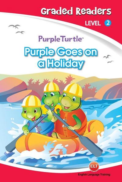 Purple Goes on a Holiday (Purple Turtle, English Graded Readers, Level 2)