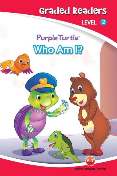 Who am I (Purple Turtle, English Graded Readers, Level 2)