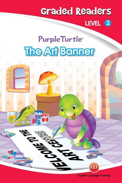 The Art Banner (Purple Turtle, English Graded Readers, Level 2)