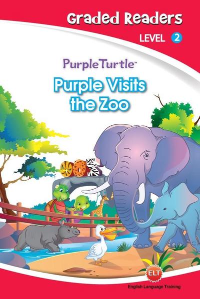 Purple Visits the Zoo (Purple Turtle, English Graded Readers, Level 2)