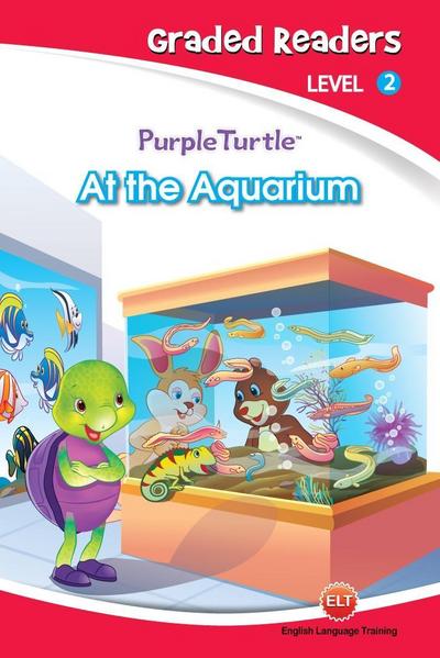 At the Aquarium (Purple Turtle, English Graded Readers, Level 2)