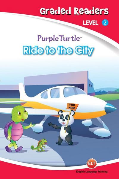 Ride to the City (Purple Turtle, English Graded Readers, Level 2)