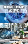 Digital Age Consumers and Brands