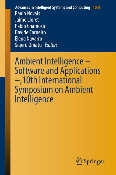 Ambient Intelligence - Software and Applications -,10th International Symposium on Ambient Intelligence