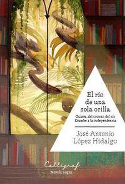 El río de una sola orilla : Guinea, del crimen del río Etumbe a la independencia