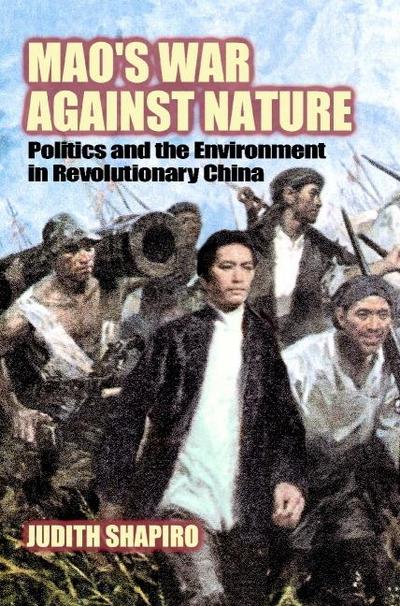 Mao’s War Against Nature