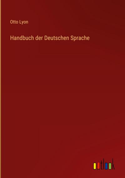 Handbuch der Deutschen Sprache