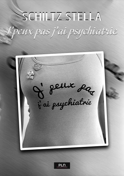 J’peux pas j’ai psychiatrie