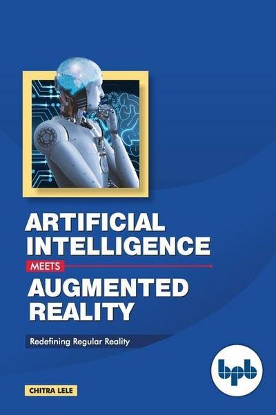 Lele, C: Artificial Intelligence Meets Augmented Reality