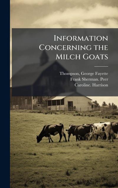 Information Concerning the Milch Goats