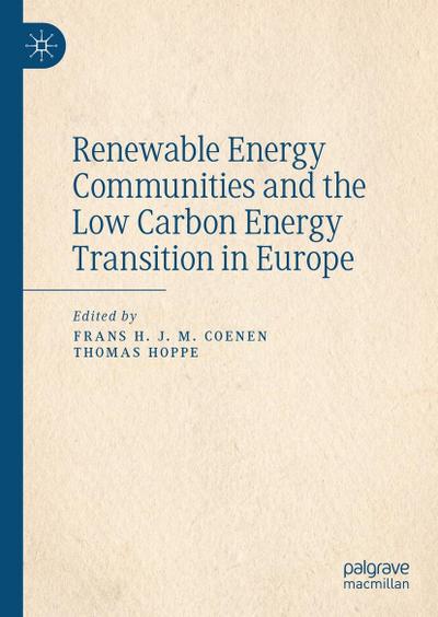 Renewable Energy Communities and the Low Carbon Energy Transition in Europe