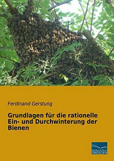 Grundlagen für die rationelle Ein- und Durchwinterung der Bienen