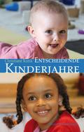 Entscheidende Kinderjahre