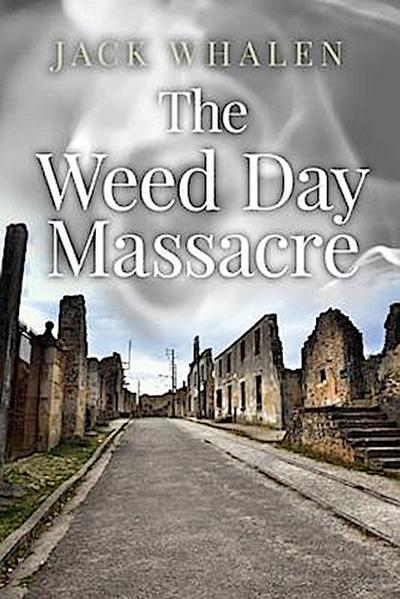 The Weed Day Massacre