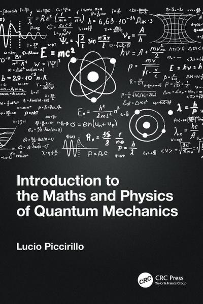 Introduction to the Maths and Physics of Quantum Mechanics