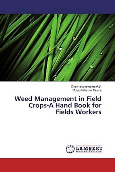 Weed Management in Field Crops-A Hand Book for Fields Workers