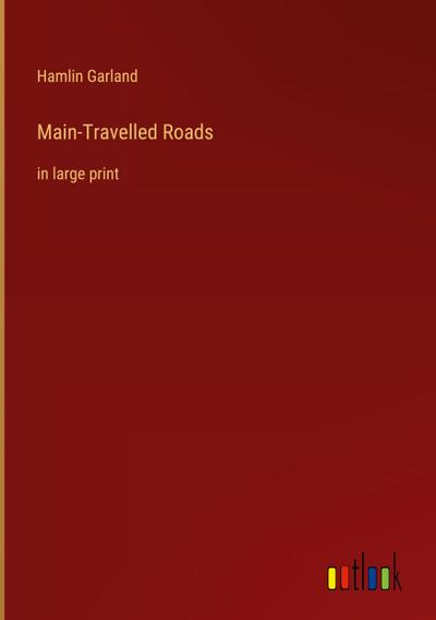 Main-Travelled Roads