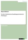 Zu den Gütekriterien handlungsorientierter Prüfungen