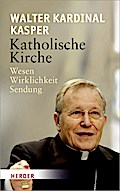 Katholische Kirche; Wesen - Wirklichkeit - Sendung; Deutsch