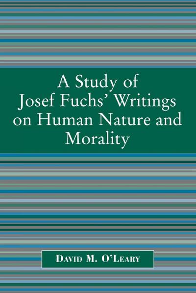 Study of Joseph Fuch’s Writings on Human Nature and Morality
