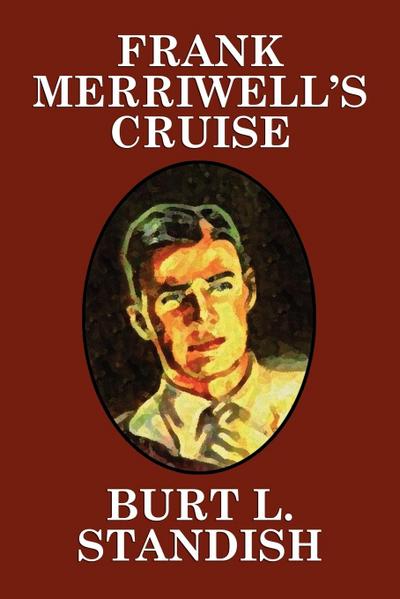 Frank Merriwell’s Cruise