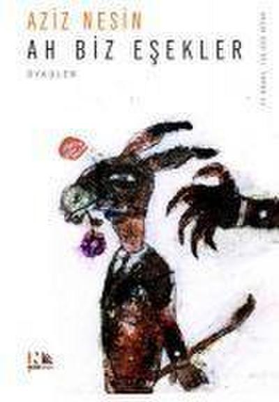 Ah Biz Esekler