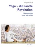 Yoga – die sanfte Revolution