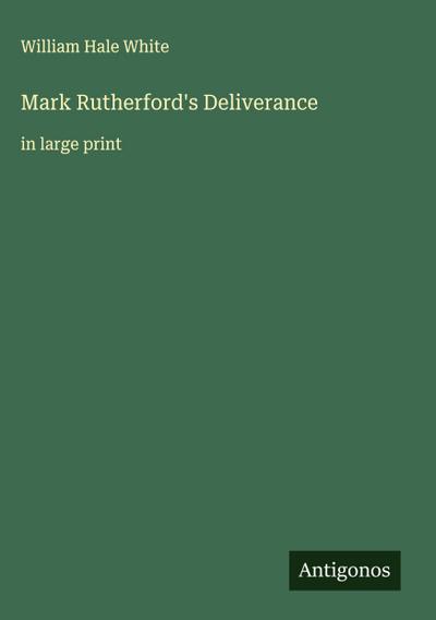 Mark Rutherford’s Deliverance