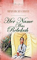 Her Name Was Rebekah
