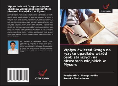 Wp¿yw ¿wicze¿ Otago na ryzyko upadków w¿ród osób starszych na obszarach wiejskich w Mysuru