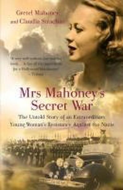 Mrs Mahoneys Secret War