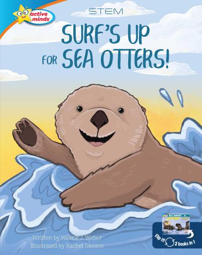 Surf’s Up for Sea Otters / All About Otters