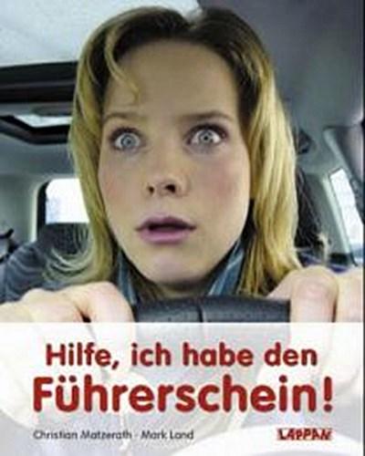 Hilfe, ich habe den Führerschein!