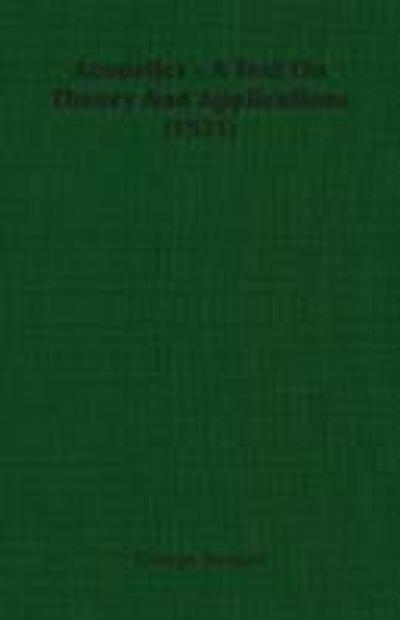 Acoustics - A Text On Theory And Applications (1931)