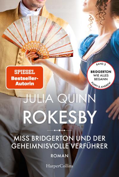 Rokesby – Miss Bridgerton und der geheimnisvolle Verführer