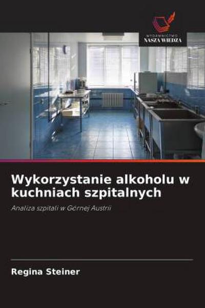 Wykorzystanie alkoholu w kuchniach szpitalnych