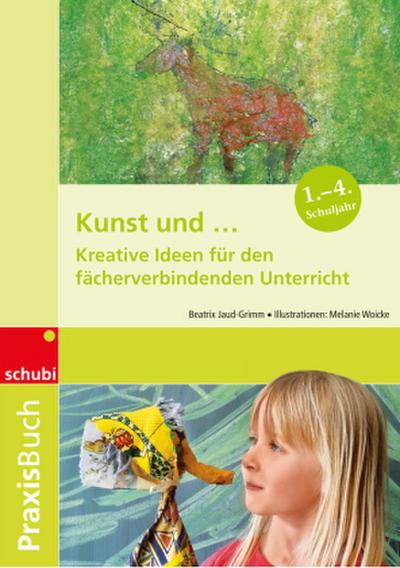 Praxisbuch Kunst / Kunst und ...