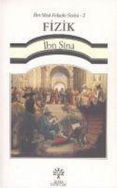 Fizik - Ibn Sina Felsefe Serisi 2