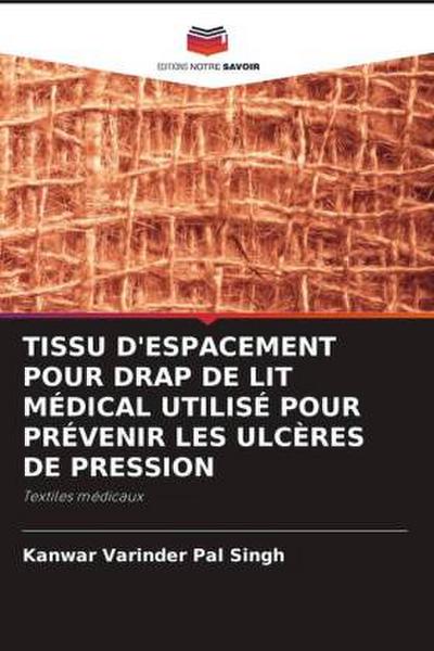 TISSU D’ESPACEMENT POUR DRAP DE LIT MÉDICAL UTILISÉ POUR PRÉVENIR LES ULCÈRES DE PRESSION