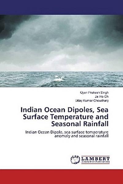 Indian Ocean Dipoles, Sea Surface Temperature and Seasonal Rainfall