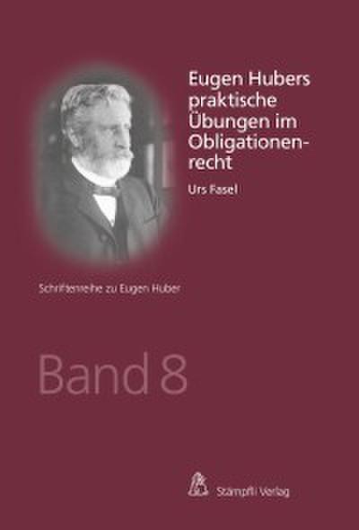 Eugen Hubers praktische Übungen im Obligationenrecht