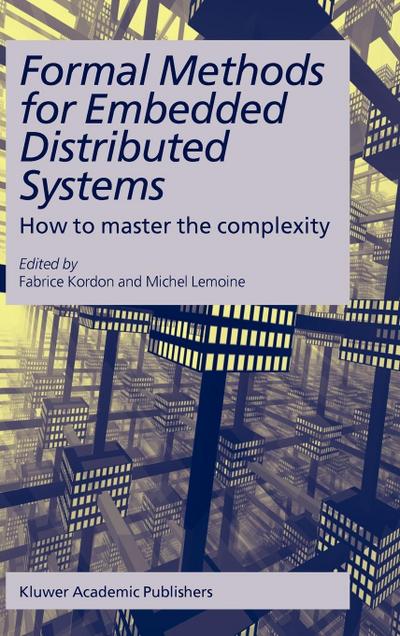 Formal Methods for Embedded Distributed Systems