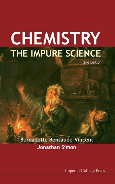 CHEMISTRY - THE IMPURE SCIENCE, 2ED