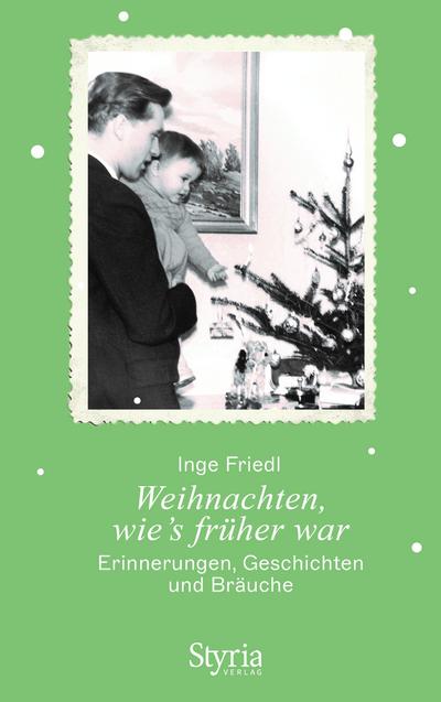 Weihnachten, wie’s früher war