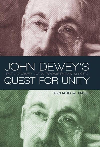 John Dewey’s Quest for Unity