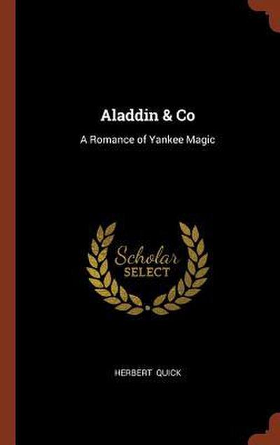Aladdin & Co: A Romance of Yankee Magic