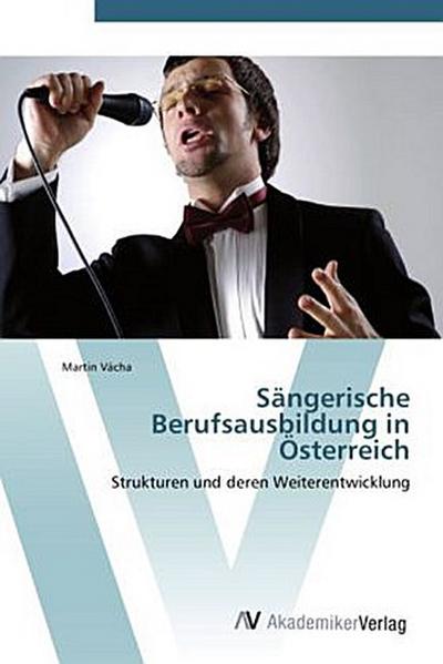 Sängerische Berufsausbildung in Österreich